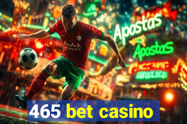 465 bet casino